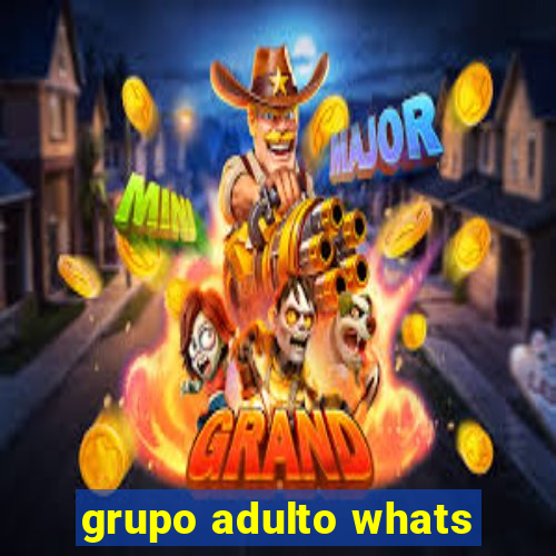 grupo adulto whats